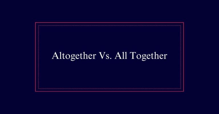 Altogether or All together