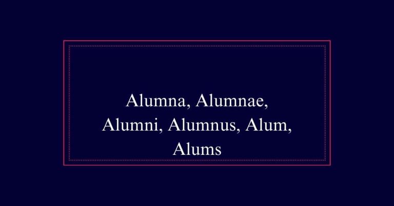 Alumna, Alumnae, Alumni, Alumnus, Alum, Alums