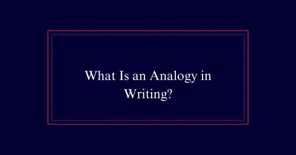 Analogy in Writing