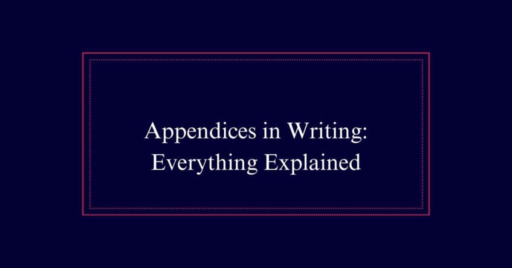 Appendices in Writing