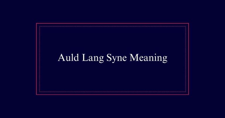 Auld Lang Syne Meaning