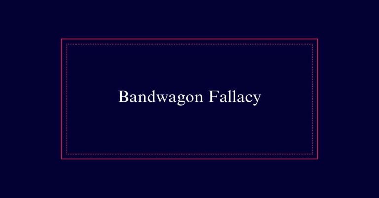 Bandwagon Fallacy explained