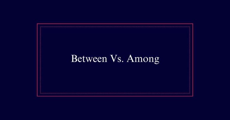 Between Vs. Among