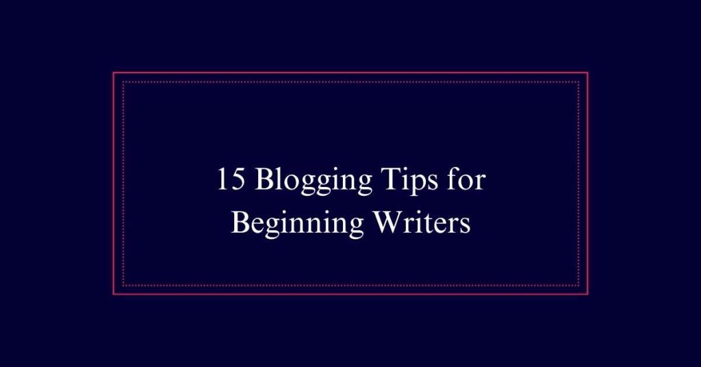 Blogging Tips 