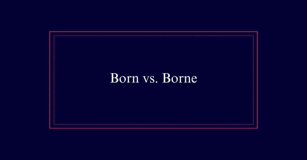 Born or Borne