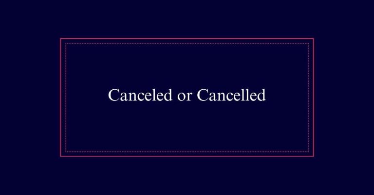 Canceled or Cancelled