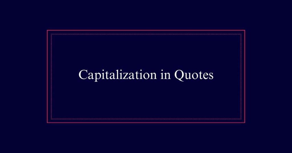 Capitalization in Quotes