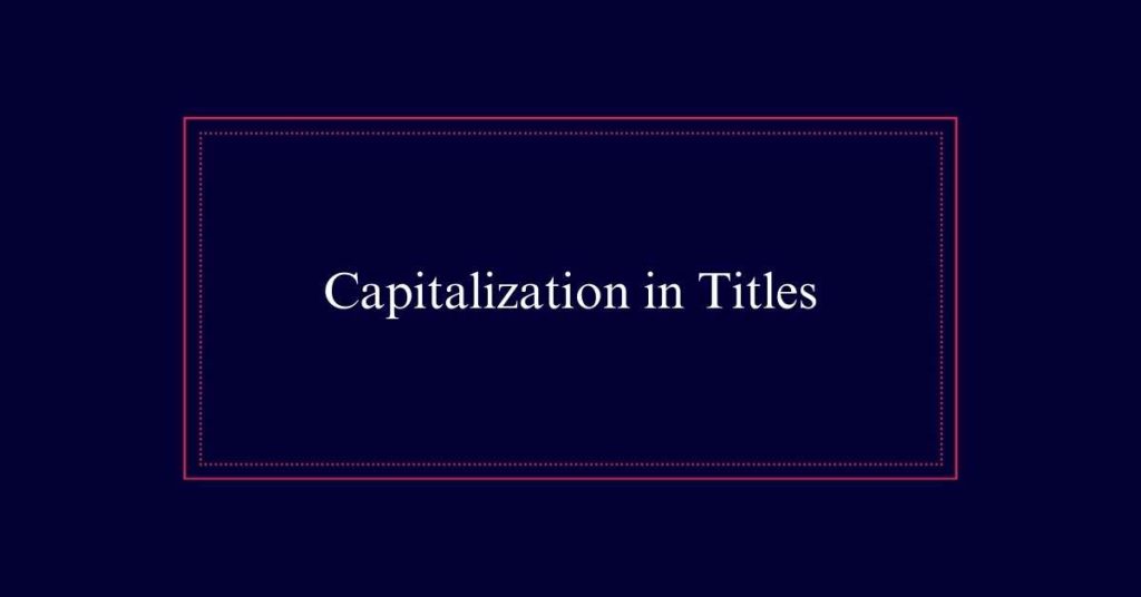 Capitalization in Titles