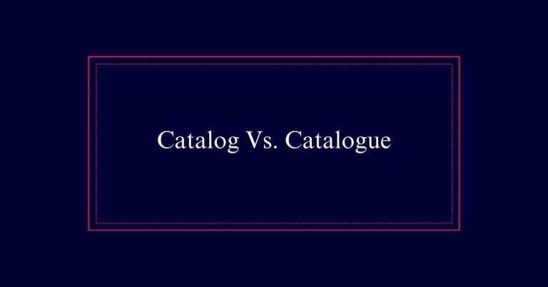 Catalog or Catalogue