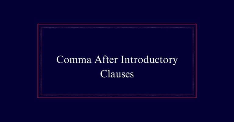 Comma After Introductory Clauses