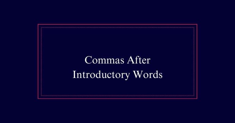 Commas After Introductory Words