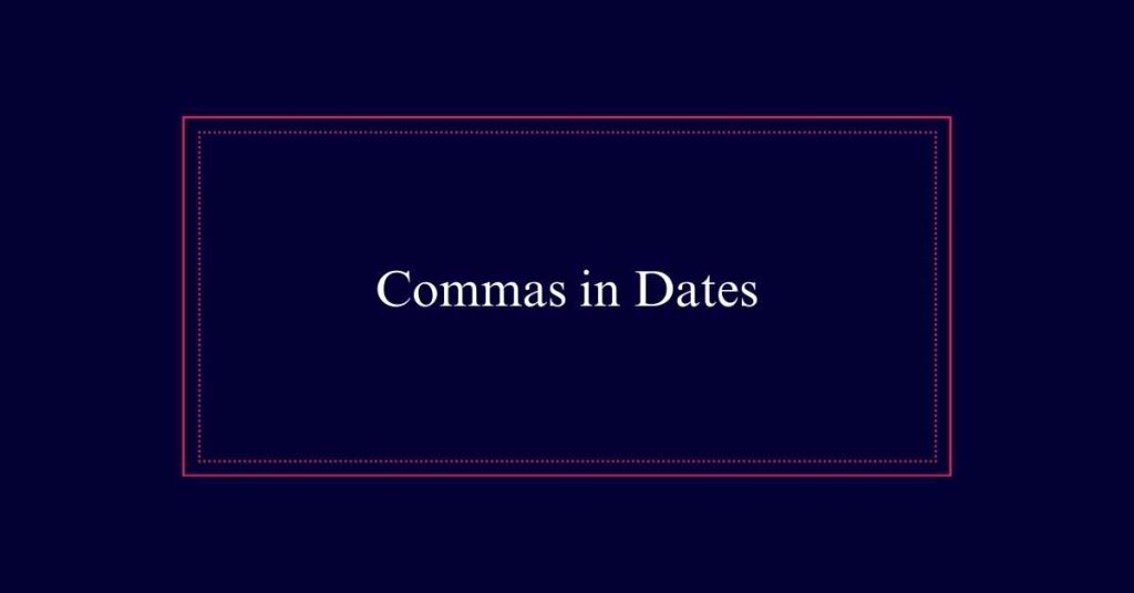 Commas in Dates