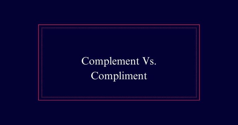 Complement Vs. Compliment