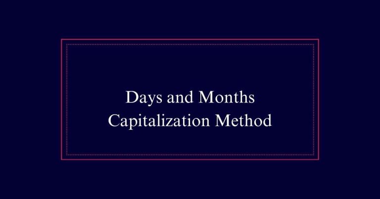 Days and Months Capitalization Method