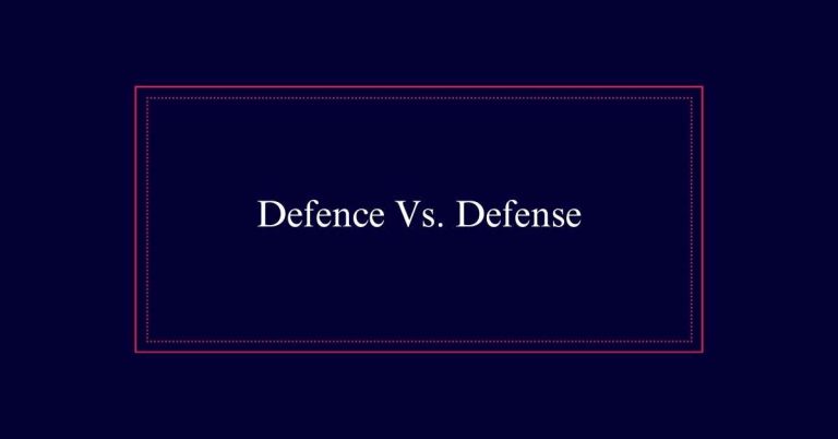 Defence Vs. Defense