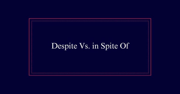 Despite Vs. in Spite Of