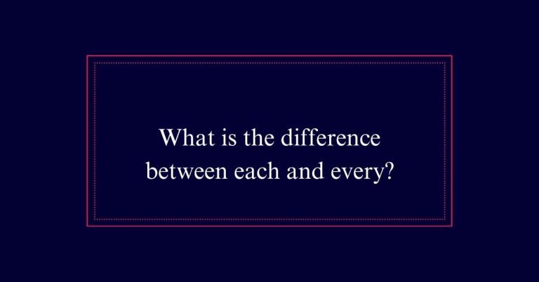 difference between each and every