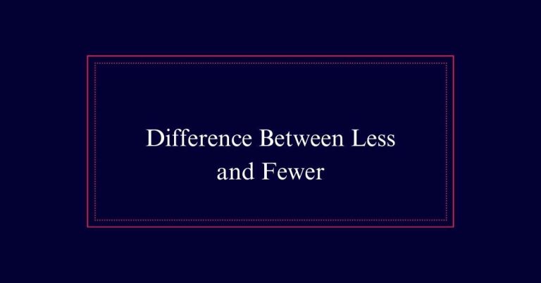 Difference Between Less and Fewer