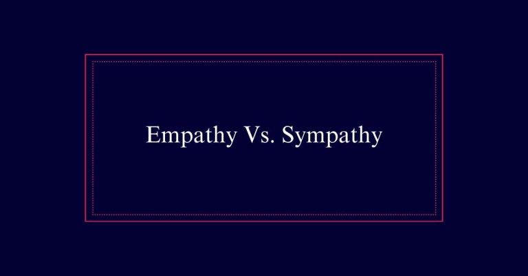 Empathy Vs. Sympathy