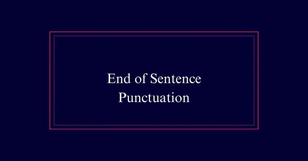 End of Sentence Punctuation