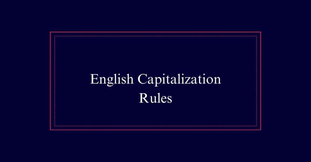 English Capitalization Rules