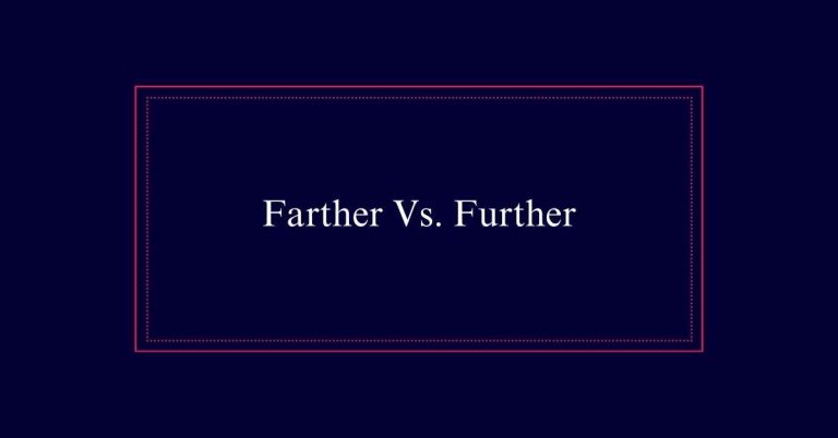 Farther Vs. Further