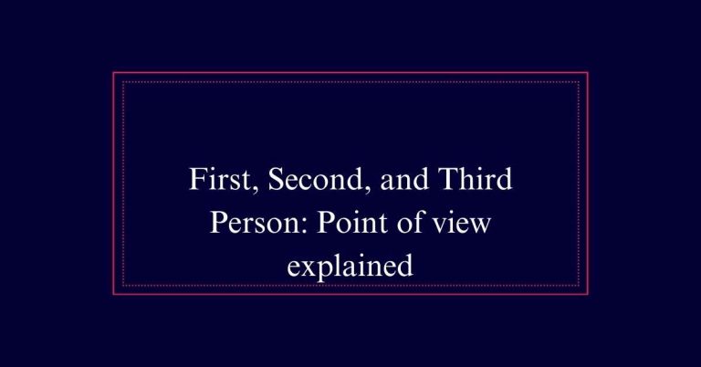 First, Second, and Third Person: Point of view explained