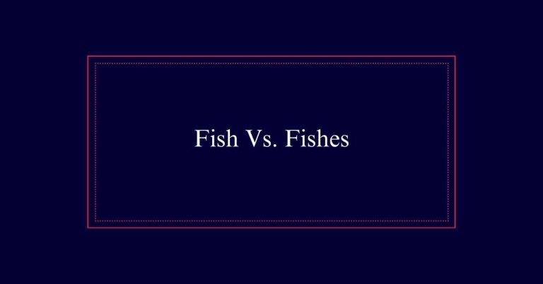 Fish Vs. Fishes