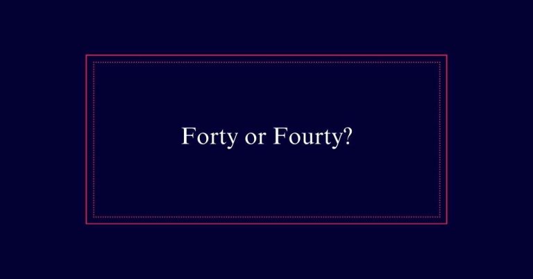 Forty or Fourty?