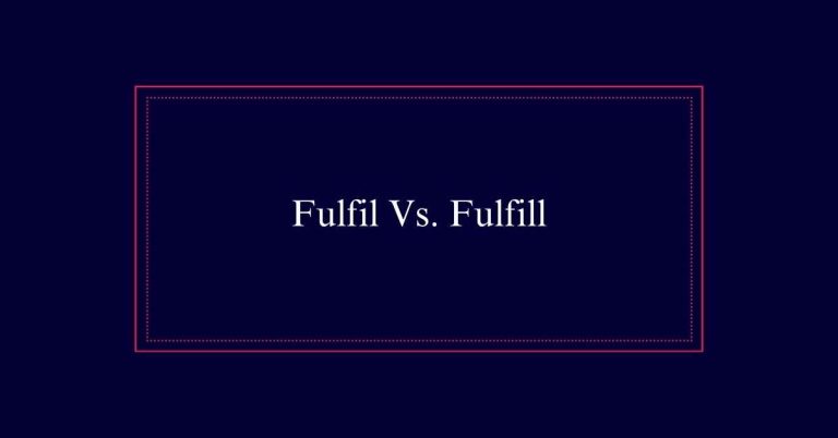 Fulfil Vs. Fulfill