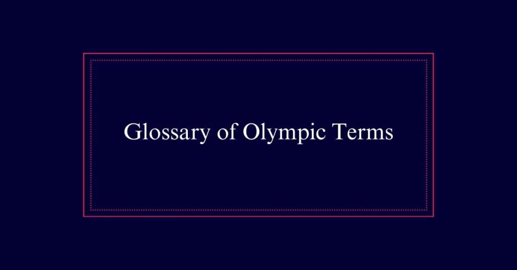 Glossary of Olympic Terms