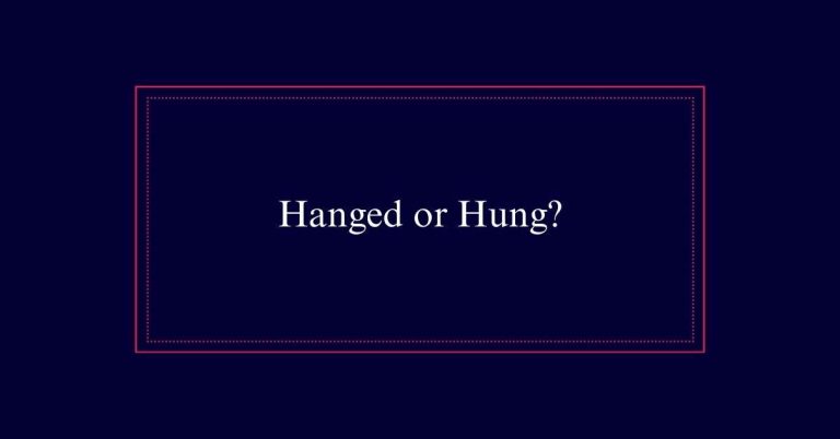 Hanged or Hung?