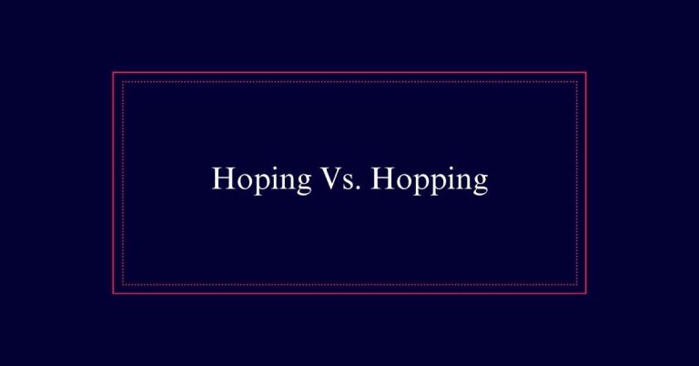 Hoping Vs. Hopping