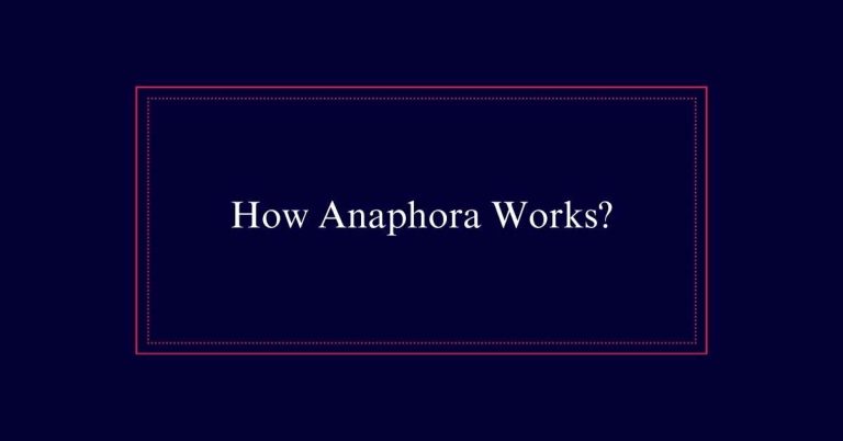 How Anaphora Works?