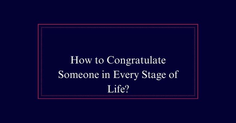 How to Congratulate Someone in Every Stage of Life?