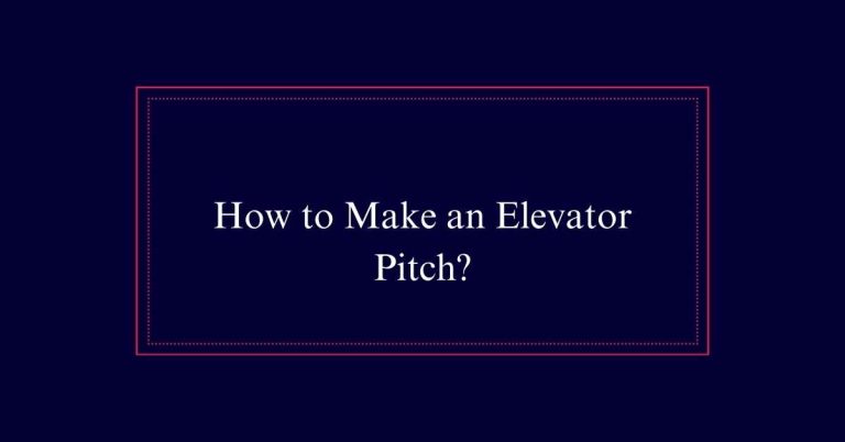 How to Make an Elevator Pitch?