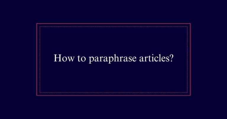 How to paraphrase articles?