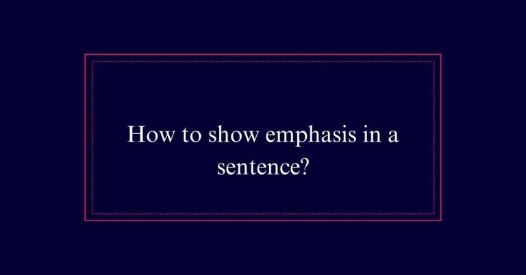 How to show emphasis in a sentence?