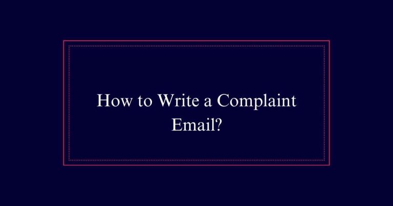 How to Write a Complaint Email?