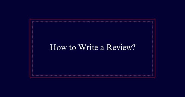 How to Write a Review?