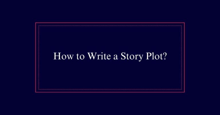 How to Write a Story Plot?