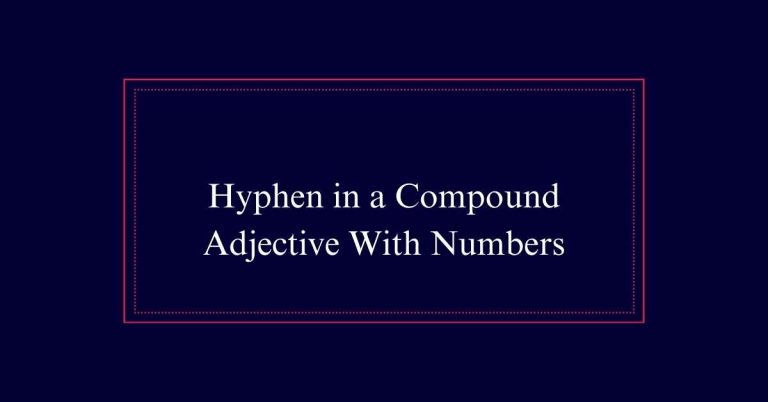 Hyphen in a Compound Adjective With Numbers