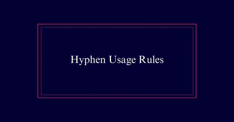 Hyphen Usage Rules