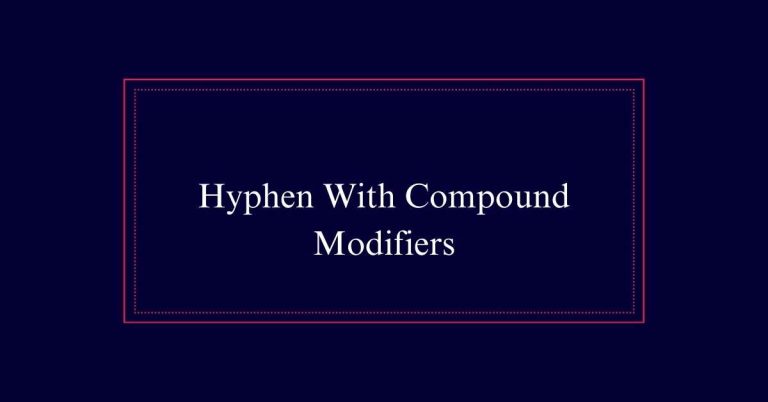 Hyphen With Compound Modifiers