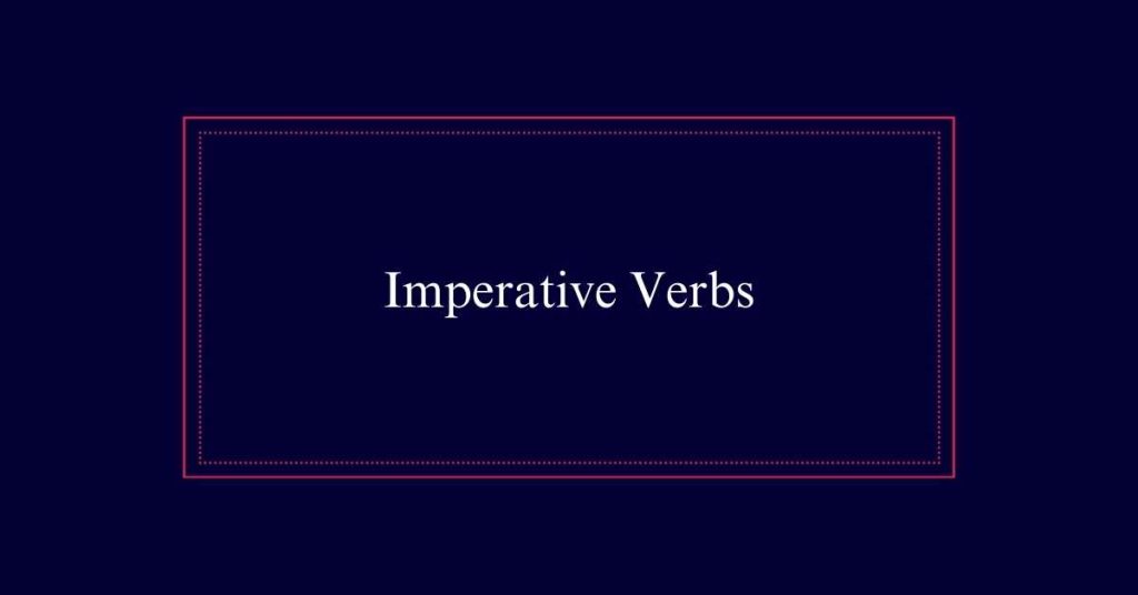 Imperative Verbs