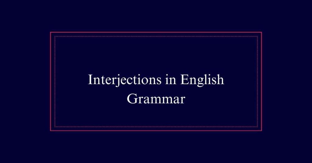 Interjections in English Grammar