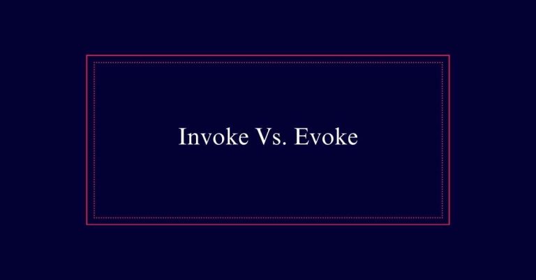 Invoke Vs. Evoke