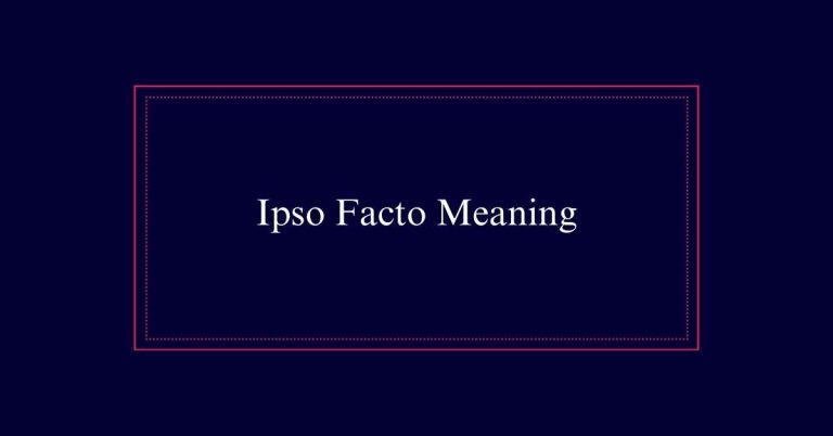 Ipso Facto Meaning