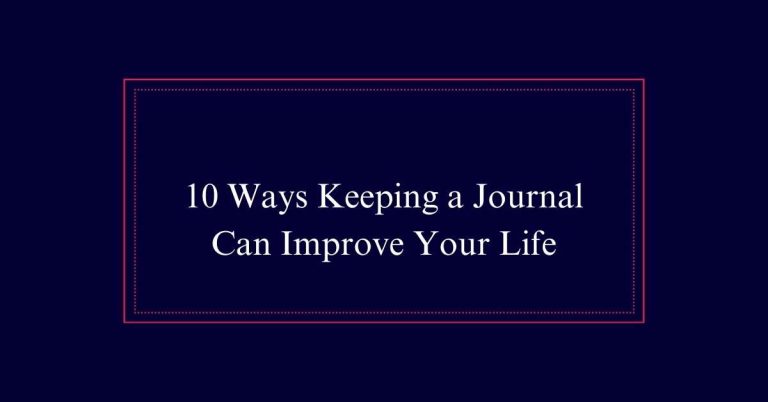 Keeping a Journal Can Improve Your Life