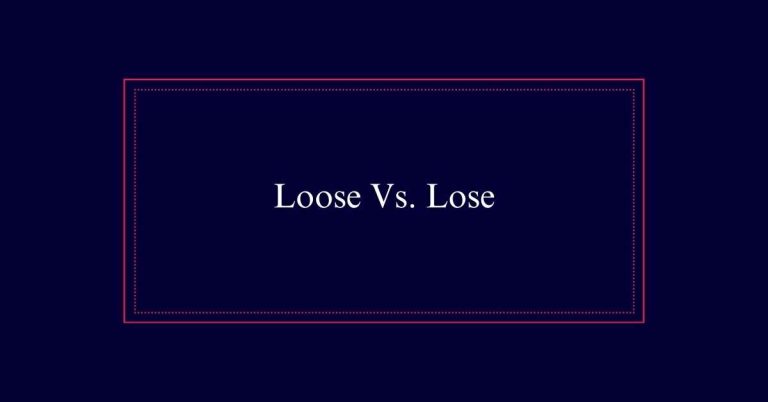 Loose Vs. Lose